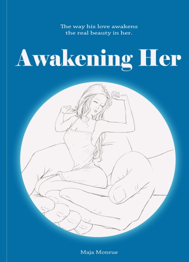 Awakening Her - A book for men - by Maja Monrue - paperback cover